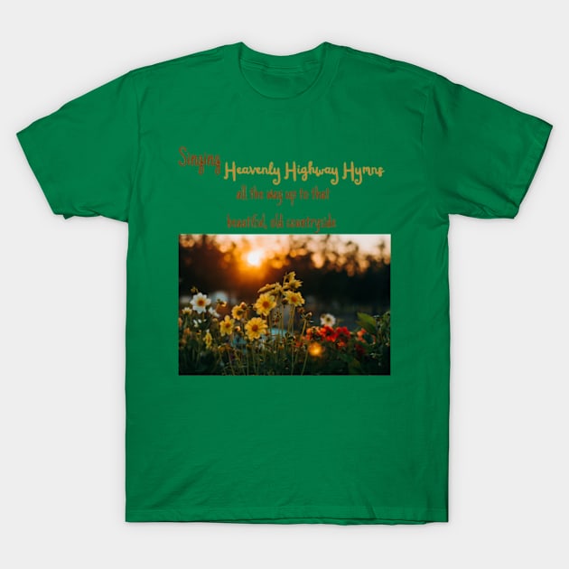 Singing Heavenly Highway Hymns T-Shirt by Pearlie Jane Creations